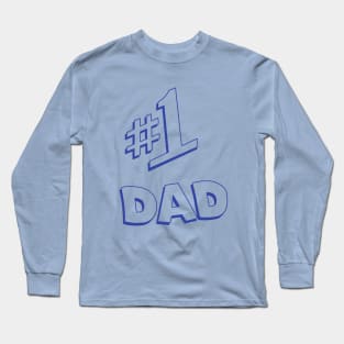 #1 Dad Long Sleeve T-Shirt